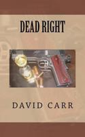 Dead Right 146353583X Book Cover