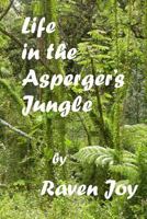 Life in the Asperger's Jungle 1522917187 Book Cover