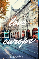 Love Europe Photos 046420979X Book Cover