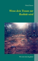 Wenn Dein Traum Zur Realität Wird (German Edition) 3746099005 Book Cover