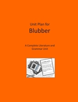 Unit Plan for Blubber: A Complete Literature and Grammar Unit B08NX2FT5F Book Cover