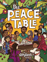 The Peace Table: A Storybook Bible 1513812262 Book Cover