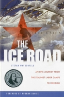 Ice Road PB: An Epic Journey from the Stalinist Labor Camps to Freedom 1607720027 Book Cover