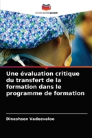 Une évaluation critique du transfert de la formation dans le programme de formation 6203132861 Book Cover