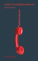 maybe i'll call gillian anderson 1917617062 Book Cover