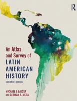 An Atlas and Survey of Latin American History 0765615975 Book Cover