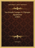 Les Grands Voyages A L'Epoque Egyptienne 1167337492 Book Cover