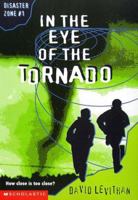 In the Eye of the Tornado (Disaster Zone) 0590129155 Book Cover