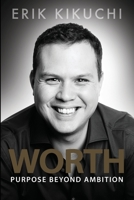 Worth: Purpose Beyond Ambition B087H9K1BZ Book Cover