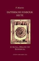 Esoterische Symbolik heute: In Alltag, Sprache und Einweihung 3952361615 Book Cover