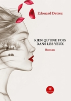 Rien qu'une fois dans les yeux (French Edition) B0FKZGVJDG Book Cover