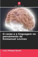 O corpo e a linguagem no pensamento de Emmanuel Levinas (Portuguese Edition) 3330966718 Book Cover