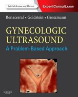 Gynecologic Ultrasound: A Problem-Based Approach: Expert Consult 1437737943 Book Cover