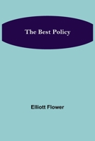 The Best Policy 1532979037 Book Cover