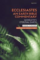 Ecclesiastes: An Earth Bible Commentary: Qoheleth's Eternal Earth 0567687430 Book Cover