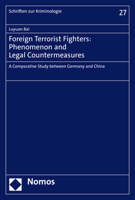 Foreign Terrorist Fighters: Phenomenon and Legal Countermeasures: A Comparative Study Between Germany and China 3756004929 Book Cover