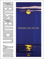 Roy Lichtenstein: Between Sea and Sky 8897737668 Book Cover