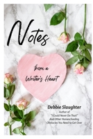 Notes from a Writer's Heart 1006956670 Book Cover