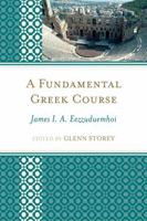 A Fundamental Greek Course 0761848614 Book Cover