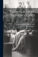 Thomas Otway. With Introd. and Notes 1021460117 Book Cover