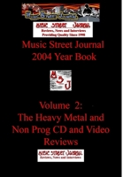 Music Street Journal: 2004 Year Book: Volume 2 - The Heavy Metal and Non Prog CD and Video Reviews 1365759024 Book Cover