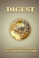 Digest: Trading System with a Guaranteed Income 1694455602 Book Cover