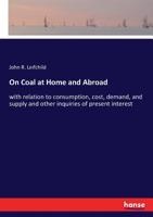 On Coal: At Home and Abroad 3337100937 Book Cover