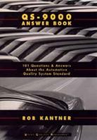 Qs-9000 Answer Book: 101 Questions and Answers About the Automotive Quality System Standard 0471157007 Book Cover
