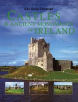 The Daily Telegraph Castles & Ancient Monuments of Ireland: A Unique Guide to More Than 150 Historic Sites (Daily Telegraph) 1854107526 Book Cover
