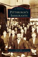 Pittsburgh's Immigrants 0738545058 Book Cover