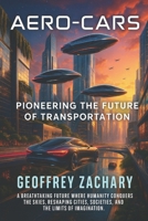 AERO-CARS: Pioneering The Future of Transportation B0DQYKD79G Book Cover