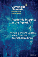 Academic Integrity in the Age of AI (Elements in Generative AI in Education) 1009672053 Book Cover