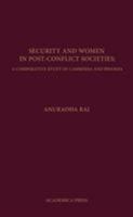 Security and Women in Post-Conflict Societies: A Comparative Study of Cambodia and Rwanda 1680530305 Book Cover