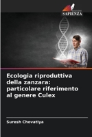 Ecologia riproduttiva della zanzara: particolare riferimento al genere Culex 6205670178 Book Cover