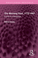 The Morning Post, 1772-1937: Portrait of a Newspaper 0837172438 Book Cover