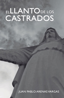 El llanto de los castrados (Spanish Edition) B08FNJK2YJ Book Cover