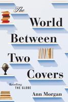 Reading the World: Confessions of a Literary Explorer 1631490672 Book Cover