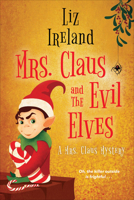 Mrs. Claus and the Evil Elves 1496737814 Book Cover