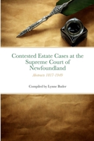 Contested Cases: Supreme Court of Newfoundland: Abstracts of Contested Estates 1817-1949 1435780949 Book Cover