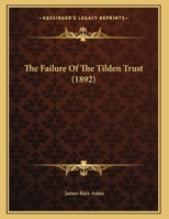 The Failure Of The Tilden Trust 1348052139 Book Cover