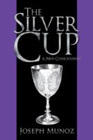 The Silver Cup: A New Consciousness 1466970588 Book Cover