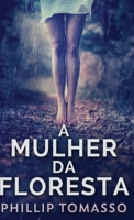 A Mulher Da Floresta (Portuguese Edition) 4824149495 Book Cover