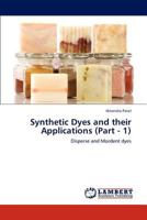 Synthetic Dyes and Their Applications (Part - 1) 3847345842 Book Cover