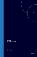 Wilde rozen (Dutch Edition) 9004568441 Book Cover