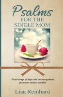 Psalms for the Single Mom 1635540909 Book Cover