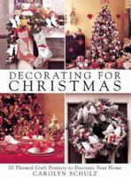 Decorating for christmas 0895778858 Book Cover