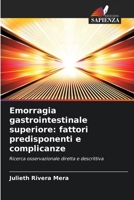 Emorragia gastrointestinale superiore: fattori predisponenti e complicanze 6206987299 Book Cover