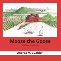 Moose the Goose 1695348133 Book Cover