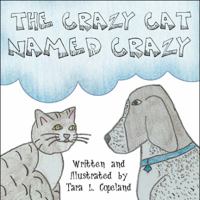 The Crazy Cat Named Crazy 1615467696 Book Cover