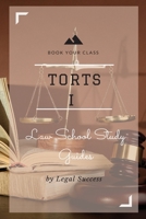 Law School Study Guides: Torts I Outline 1517094283 Book Cover